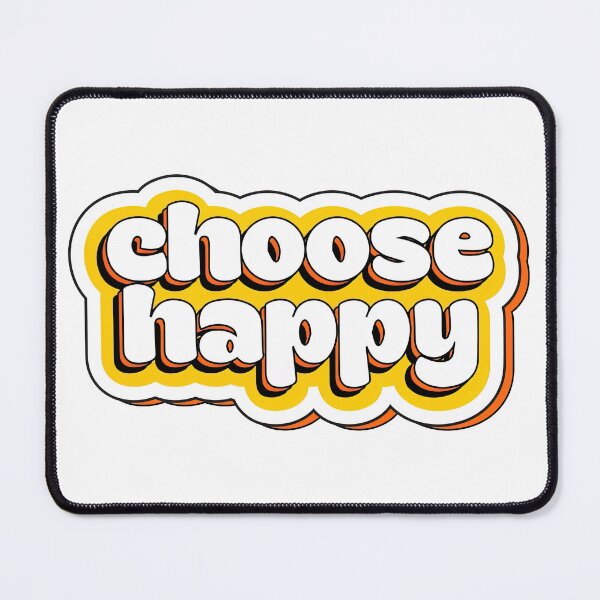 Item preview, Choose Happy, I Choose To Be Happy designed and sold by graphic-genie.