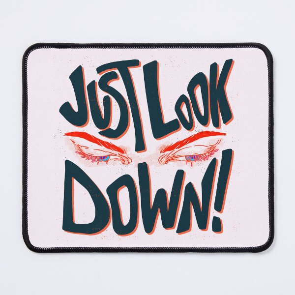 Item preview, Just look down! designed and sold by Novelle-.