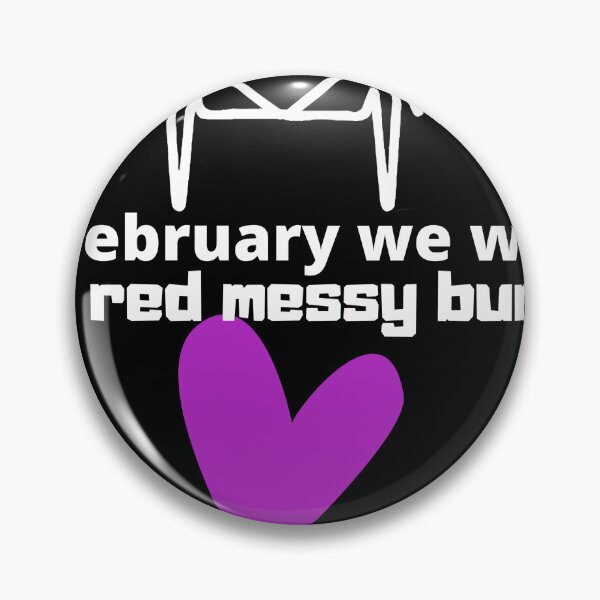 Item preview,   in february we wear red messy bun designed and sold by designreb.