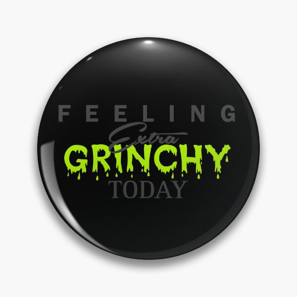 Item preview, Feeling Extra Grinchy Today - Typographic Style 2 designed and sold by Dude 4U.