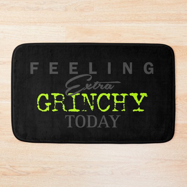 Item preview, Feeling Extra Grinchy Today - Typographic Style 3 designed and sold by Dude 4U.