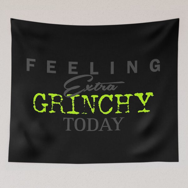 Item preview, Feeling Extra Grinchy Today - Typographic Style 3 designed and sold by Dude 4U.