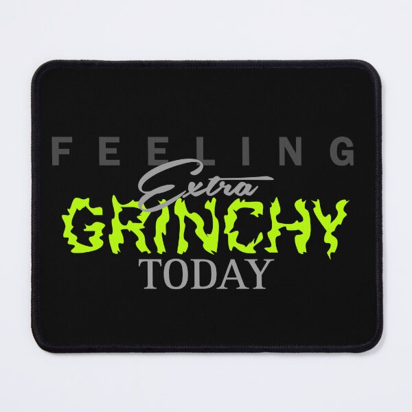 Item preview, Feeling Extra Grinchy Today - Typographic Style 4 designed and sold by Dude 4U.
