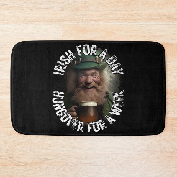 Item preview, Irish For A Day Hungover for A Week designed and sold by MoonsmileProd.