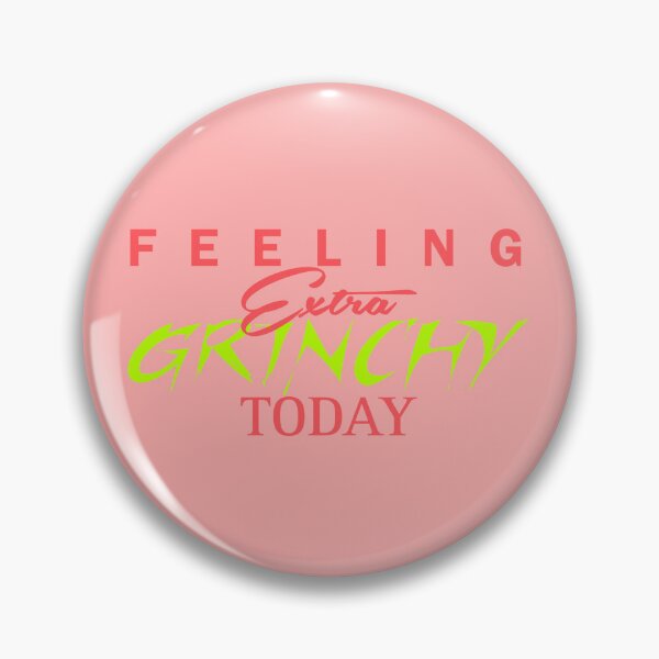 Item preview, Feeling Extra Grinchy Today - Typographic Style red 2 designed and sold by Dude 4U.