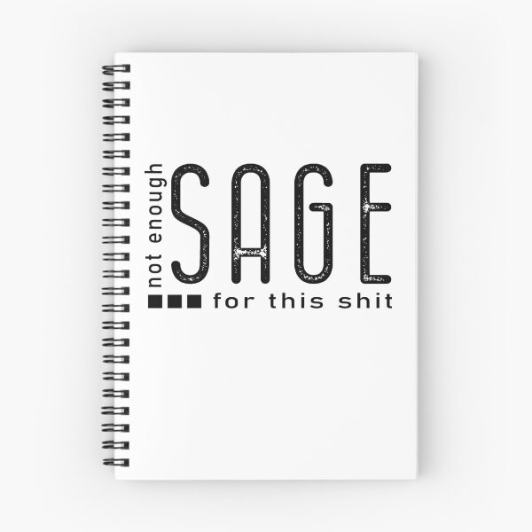 Item preview, Best selling Not Enough Sage For This Shit designed and sold by LiteforART.