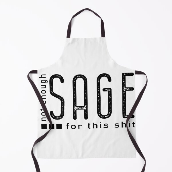 Item preview, Best selling Not Enough Sage For This Shit designed and sold by LiteforART.