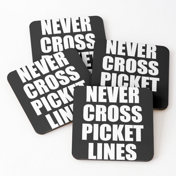 Item preview, Never Cross Picket Lines - Slogan designed and sold by AdventuresNoise.