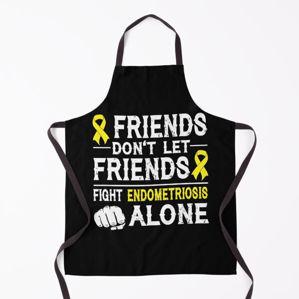 Item preview, Friends Don't Let Friends Fight Endometriosis Awareness Alone designed and sold by Adolfo114.