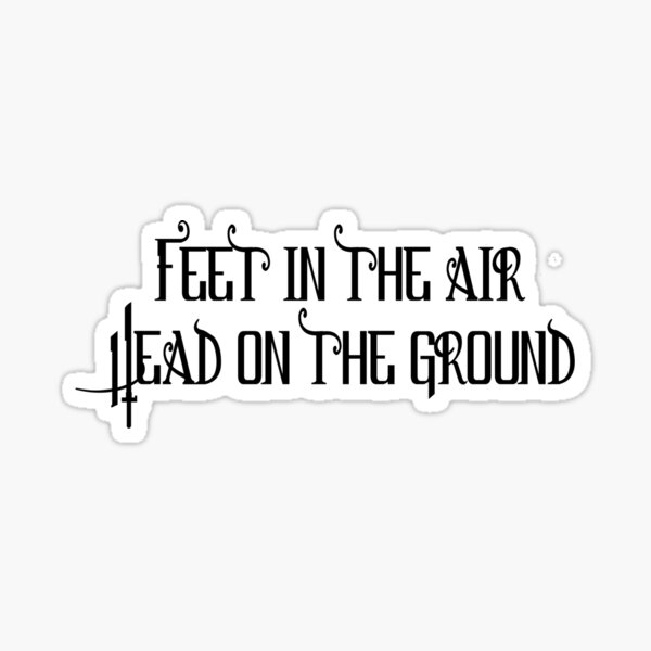 feet-in-the-air-head-on-the-ground-sticker-by-malteselizzie-redbubble