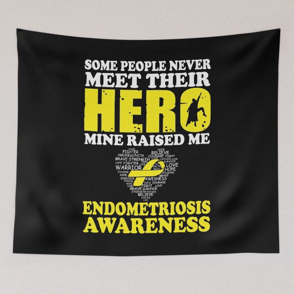 Item preview, Hero Mine Raised Me Endometriosis Awareness designed and sold by Adolfo114.