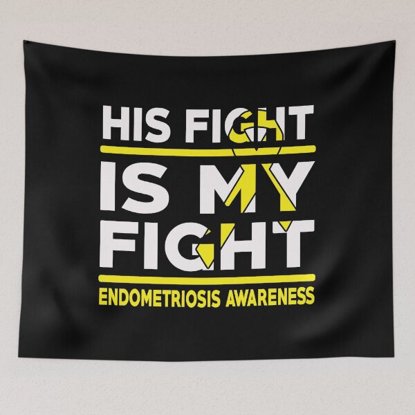 Item preview, His Fight Is My Fight Endometriosis Awareness designed and sold by Adolfo114.