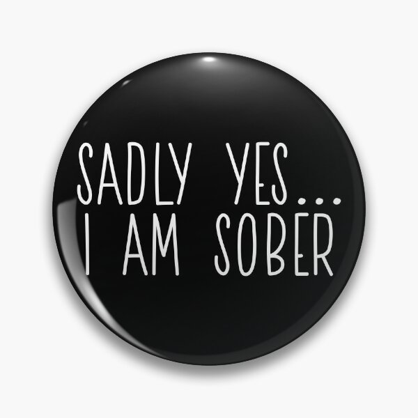Item preview, i am sober 6 designed and sold by silence28.