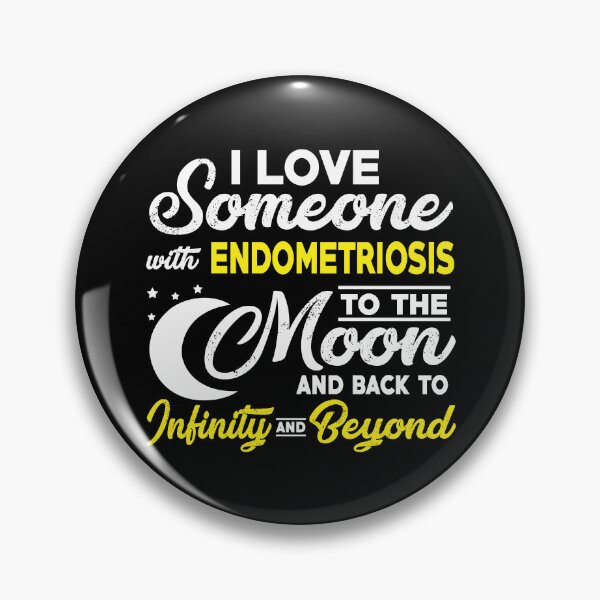 Item preview, I Love Someone With Endometriosis To The Moon. designed and sold by Adolfo114.