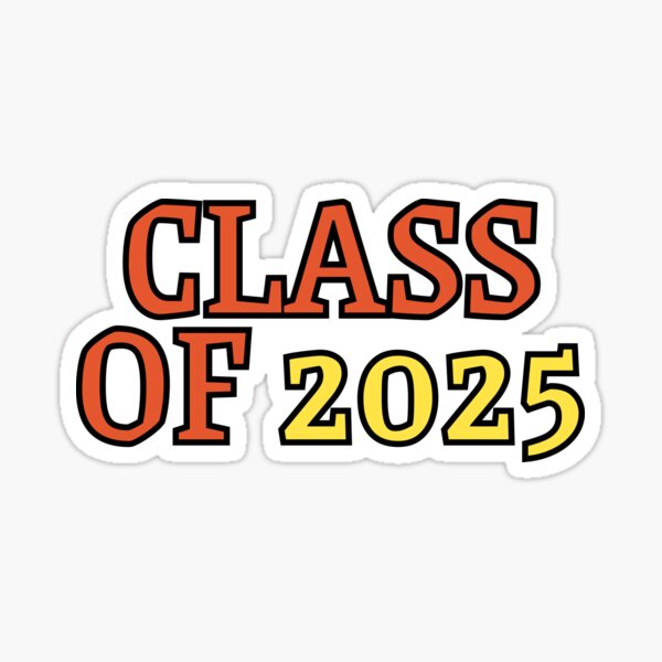 "Class of 2025" Sticker for Sale by variant designer Redbubble
