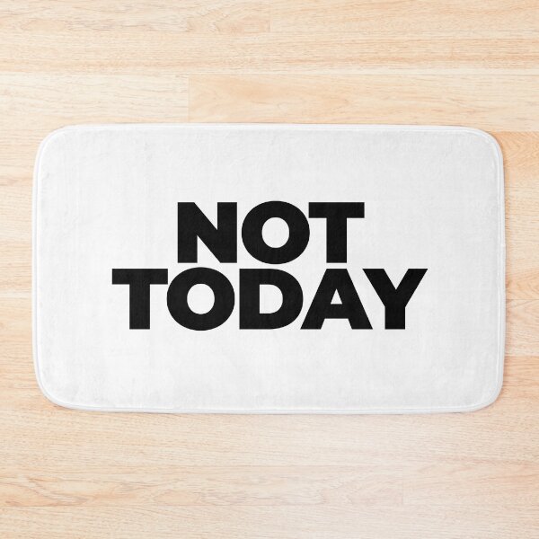 Item preview, NOT TODAY designed and sold by MARS  Design.