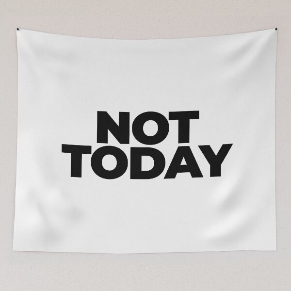 Item preview, NOT TODAY designed and sold by MARS  Design.