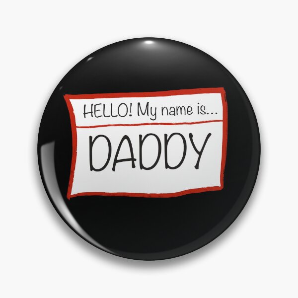 Item preview, Hello my name is Daddy - Name Tag designed and sold by Fynno.