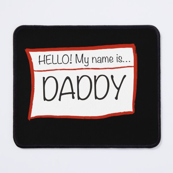 Item preview, Hello my name is Daddy - Name Tag designed and sold by Fynno.