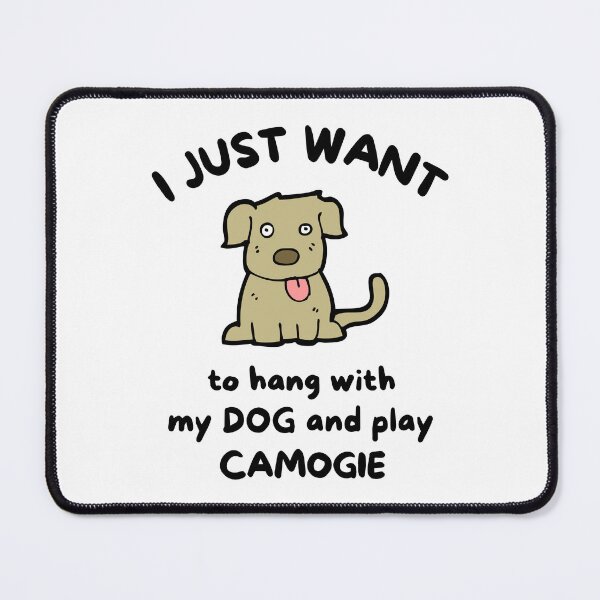 Item preview, I just want to hang with my dog and play camogie designed and sold by TheGreenGoat.
