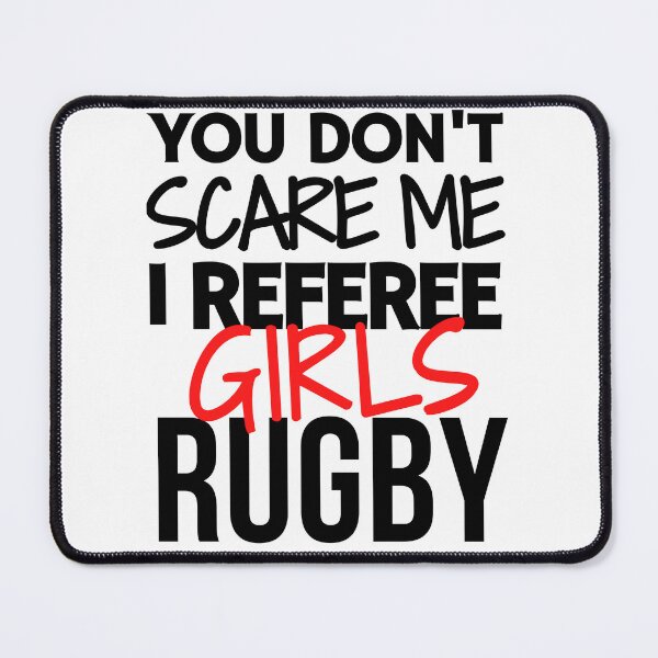 Item preview, You don't scare me I referee girls rugby designed and sold by TheGreenGoat.
