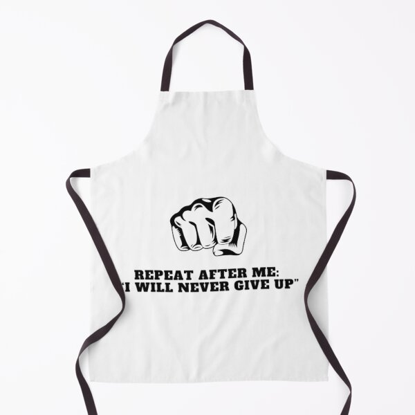 Item preview, Repeat after me “I will never give up” designed and sold by PrettyThings23.
