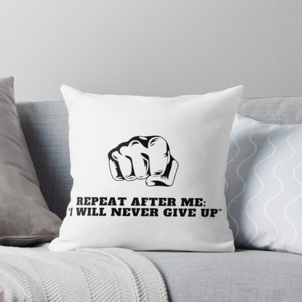 Item preview, Repeat after me “I will never give up” designed and sold by PrettyThings23.