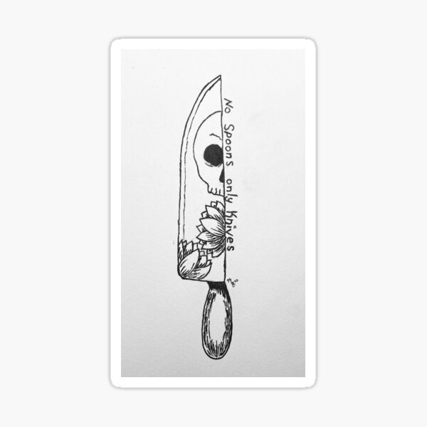 Item preview, No Spoons, Only Knives designed and sold by Unseelie-Muse.