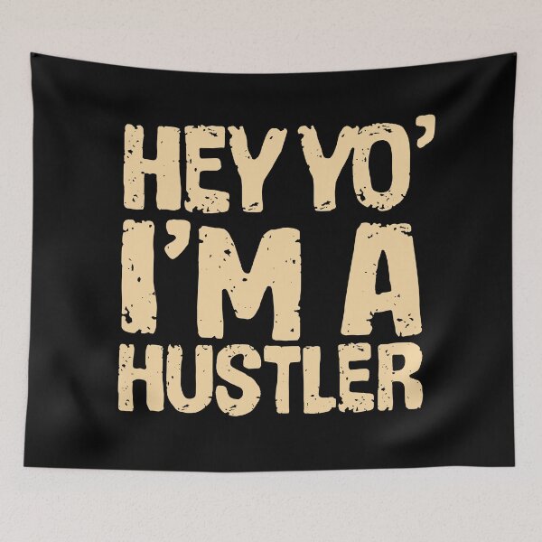 Item preview, Hustle mode, Hey yo’ I’m a Hustler designed and sold by Giovanni-c.