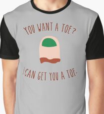 You want a toe? Graphic T-Shirt
