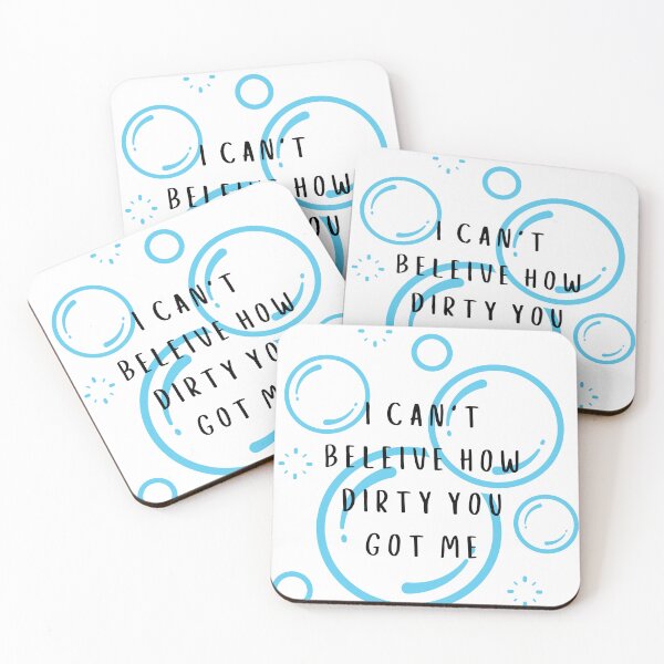 Item preview, I CAN'T BELEIVE HOW DIRTY YOU GOT ME designed and sold by RexieLovelis.