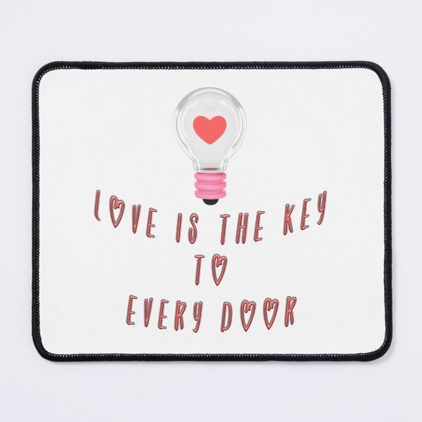 Item preview, Love is the key to every door designed and sold by NSH Web.