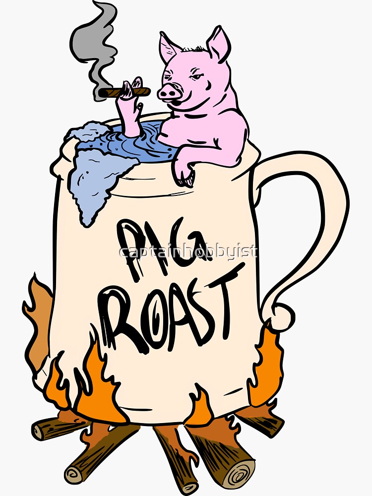 "Funny Pig Roast design" Sticker by captainhobbyist Redbubble