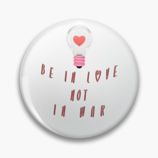 Item preview, Be in love not in war designed and sold by NSH Web.