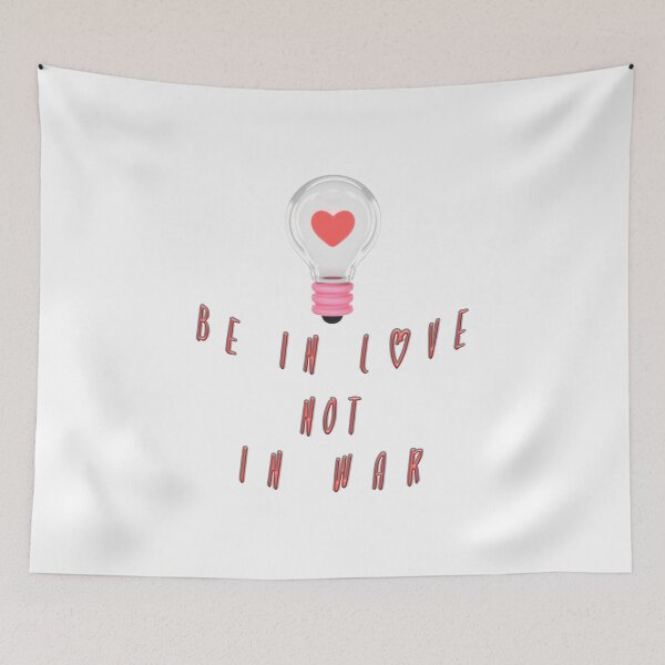 Item preview, Be in love not in war designed and sold by NSH Web.