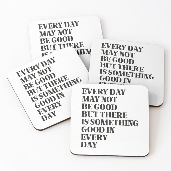 Item preview, Every Day May Not Be Good But There Is Something Good In Every Day designed and sold by TrashLIT.