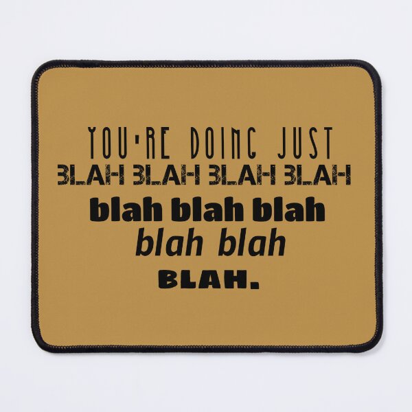 Item preview, You're doing just blah blah blah.. designed and sold by Discoverartsy.