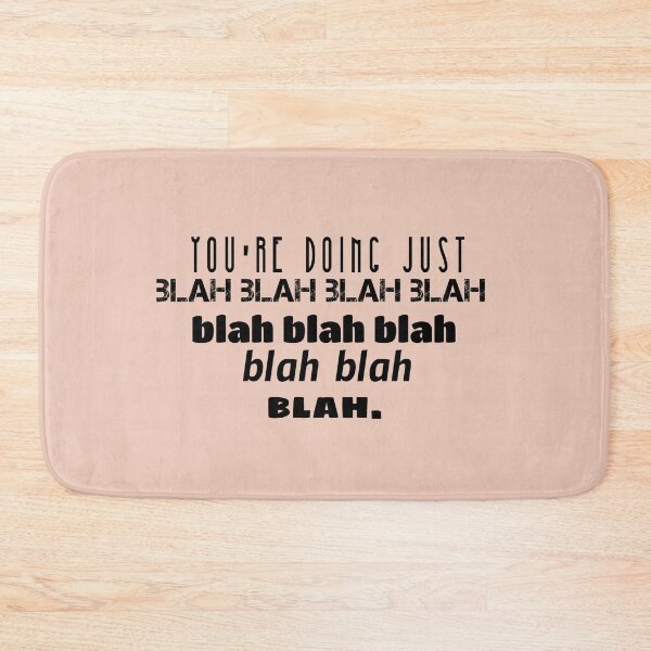 Item preview, You're doing just blah blah blah.. designed and sold by Discoverartsy.