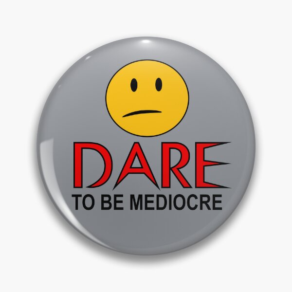 Item preview, Dare To Be Mediocre - Smiley not so Smiley Face Emogi designed and sold by WidgetMan.