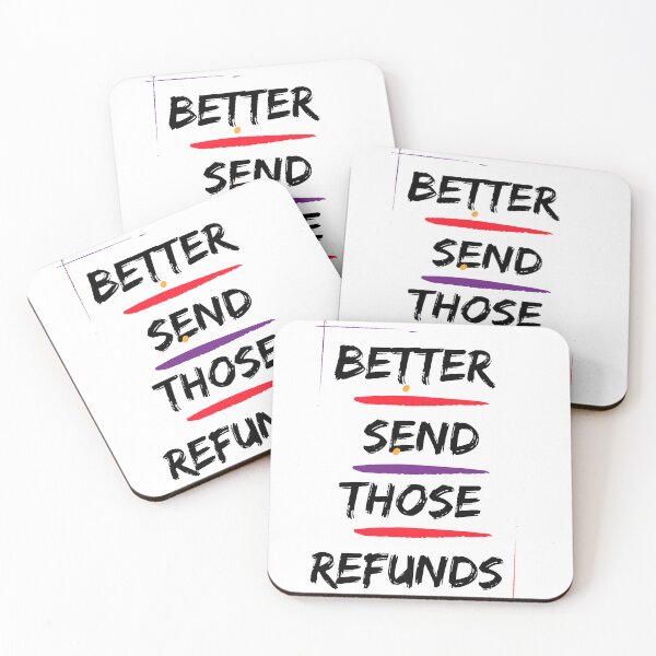 Item preview, Better Send Those Refunds  designed and sold by 042design.