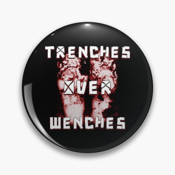 Item preview, Trenches Over Wenches designed and sold by Jackson413.