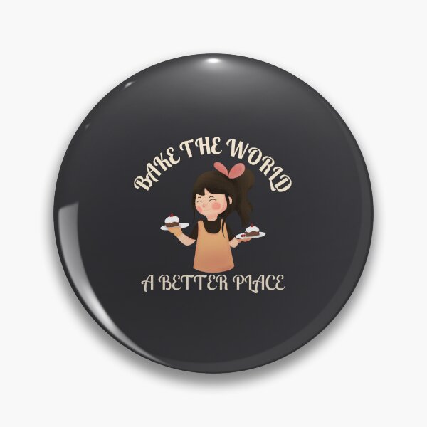 Item preview, you bake the world a better place designed and sold by Itsforyou1.