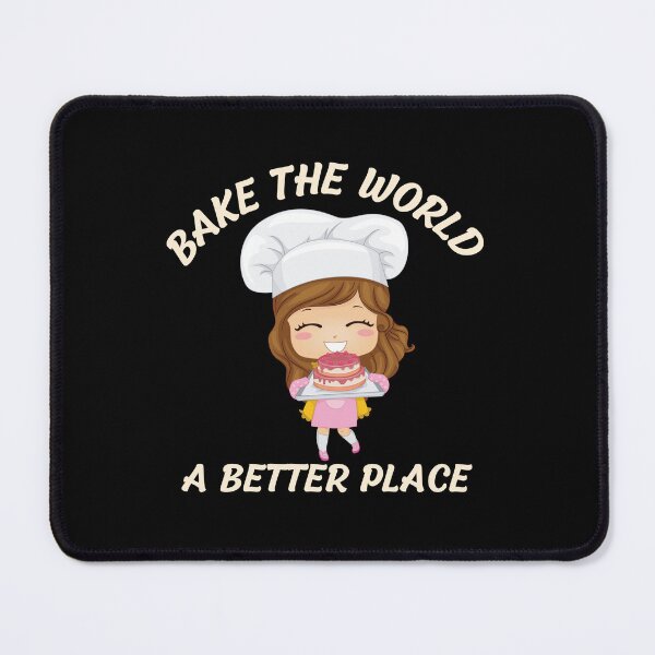 Item preview, you bake the world a better place designed and sold by Itsforyou1.