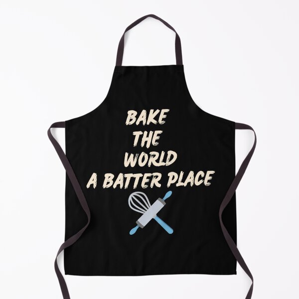 Item preview, you bake the world a better place designed and sold by Itsforyou1.