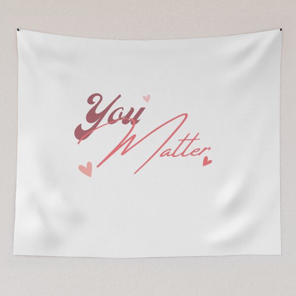 Item preview, You matter designed and sold by LU NA.
