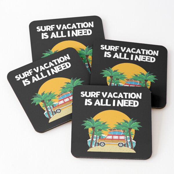 Item preview, SURF VACATION IS ALL I NEED designed and sold by MJ96-PRO.