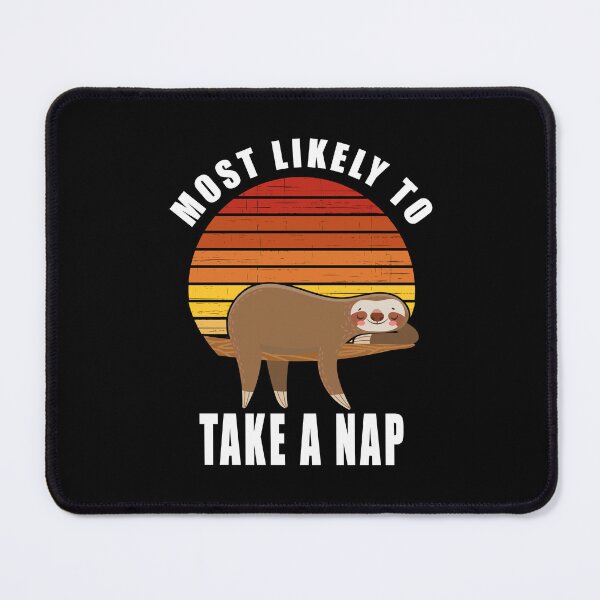 Item preview, Most likely to take a nap designed and sold by Katherine Winner.