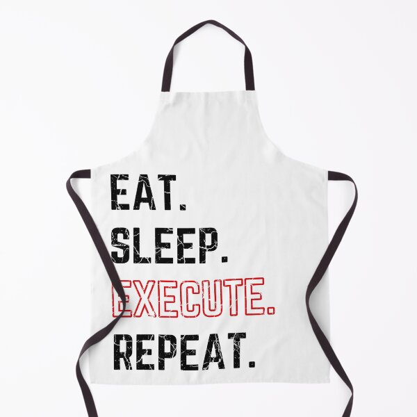 Item preview, Eat Sleep Execute Repeat modified white background distressed designed and sold by KingsManKind.
