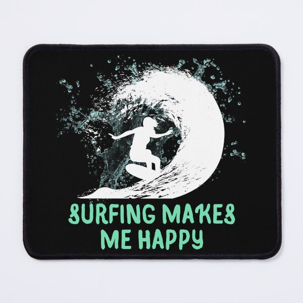 Item preview, SURFING MAKES ME HAPPY designed and sold by MJ96-PRO.