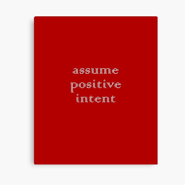 Item preview, Assume Positive Intent designed and sold by ClothedCircuit.